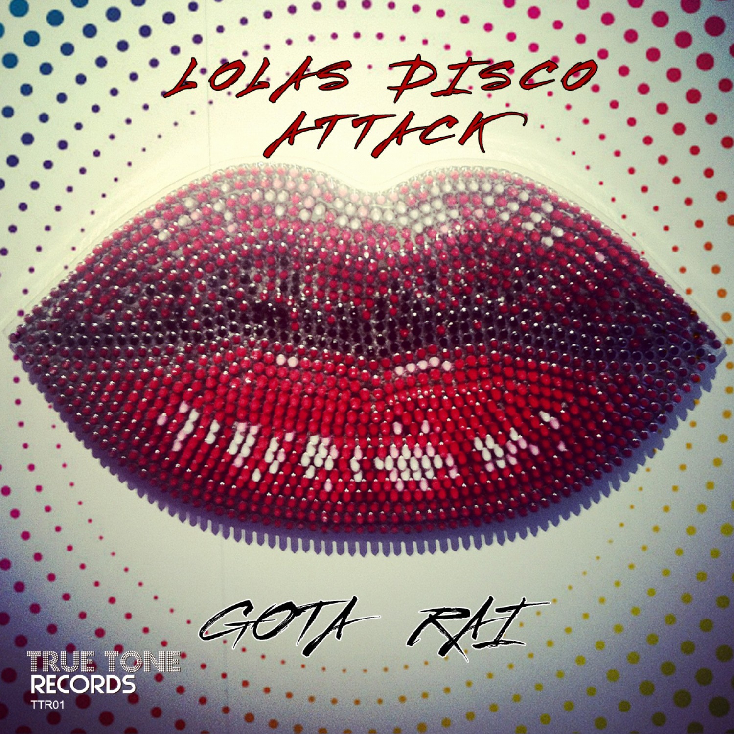 Gota Rai - Lola's Disco Attack - True Tone Records