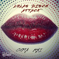 Gota Rai - Lola's Disco Attack - True Tone Records