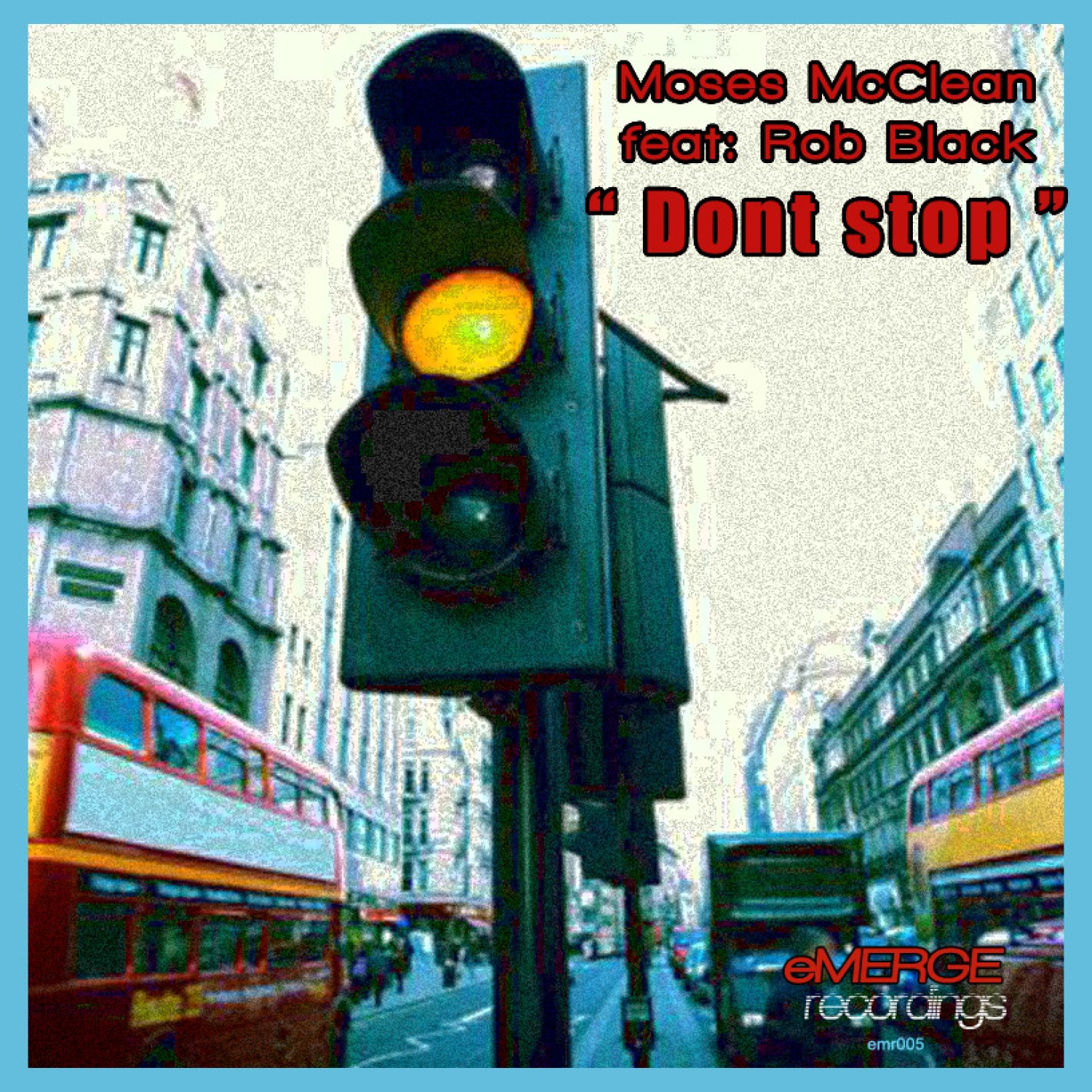 Don't Stop - Moses McClean Feat. Rob Black - emerge recordings