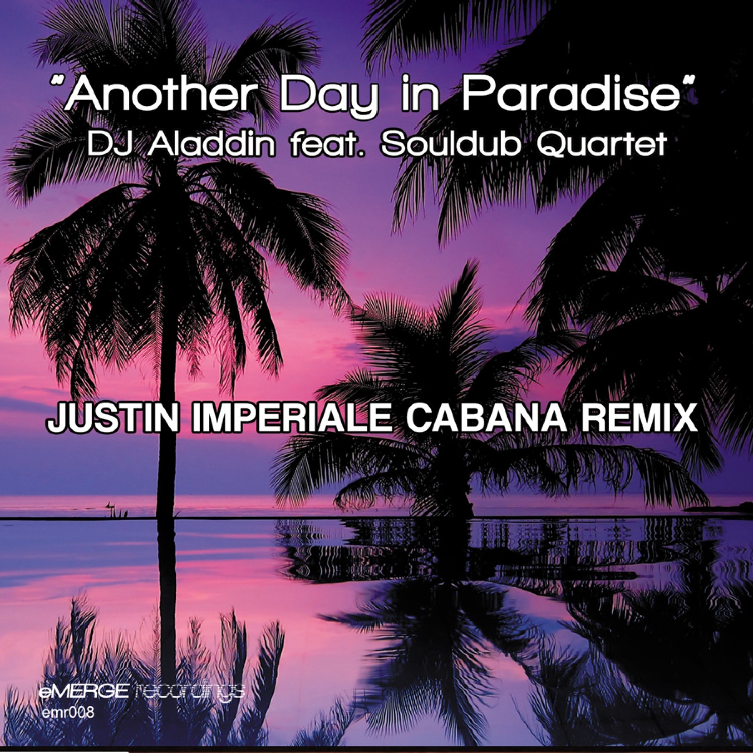 Another Day In Paradise (Justin Imperiale Cabana Remix) - emerge recordings