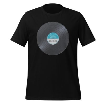 Play Vinyl, Live Forever - Aqua Label - Unisex T-Shirt