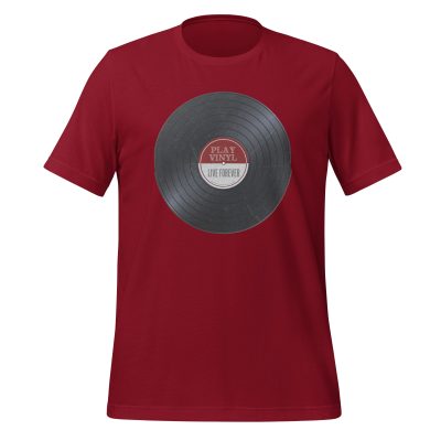 Play Vinyl, Live Forever – Burgundy Label – Unisex T Shirt