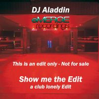 Show me the Edit (DJ Aladdin Edit ) eMerge recordings